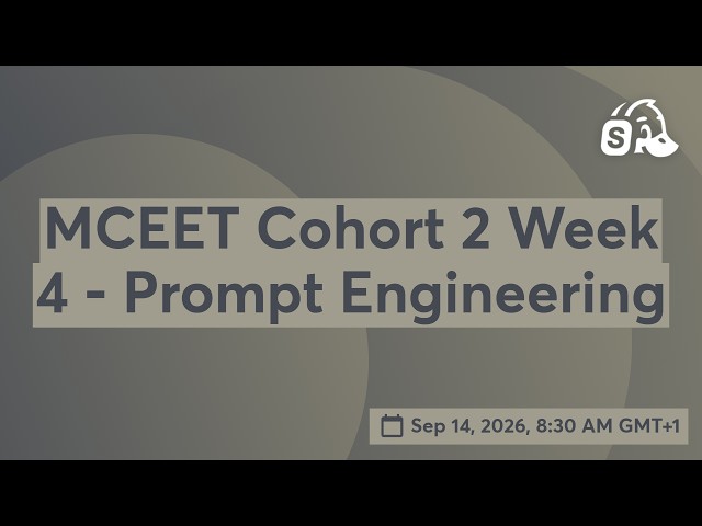 MCEET Cohort 2 Week 4 - Prompt Engineering 1