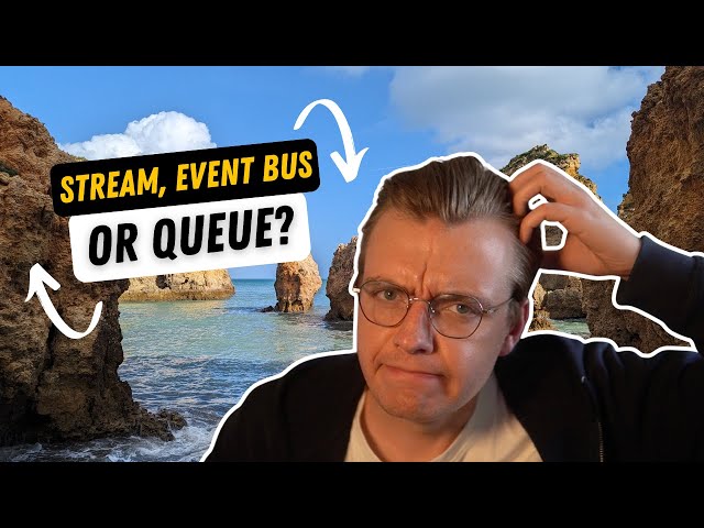 Stream, Event Bus or Queue? What's the Difference?