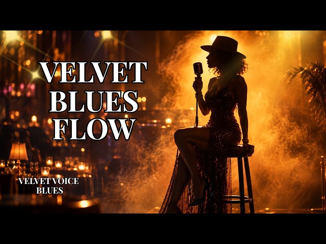 Velvet Voice Blues — Velvet Blues Flow | 69 Min Blues Music Mix