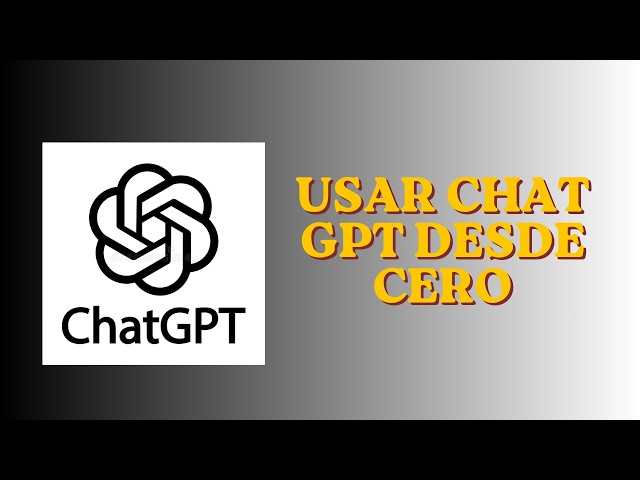 How to use CHATGPT from scratch