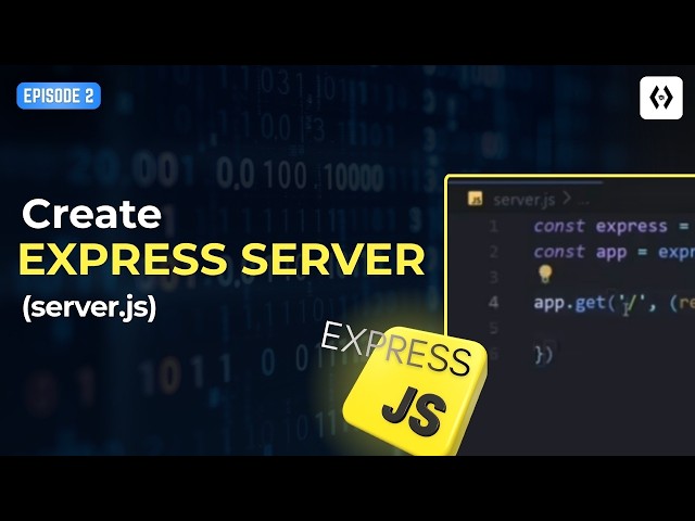 Express.js #2 – Create Your First Express Server (server.js)