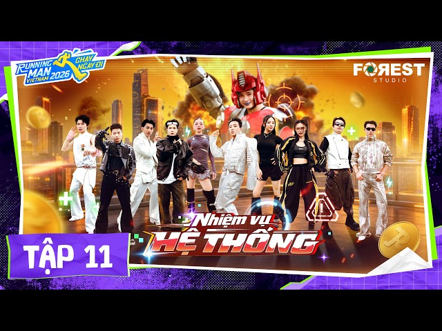 RUNNING MAN VIETNAM 2026 - CHẠY NGAY ĐI | TẬP 11: Nhiệm Vụ Hệ Thống