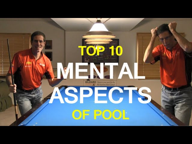 Top 10 Mental Aspects of Pool - The MENTAL GAME