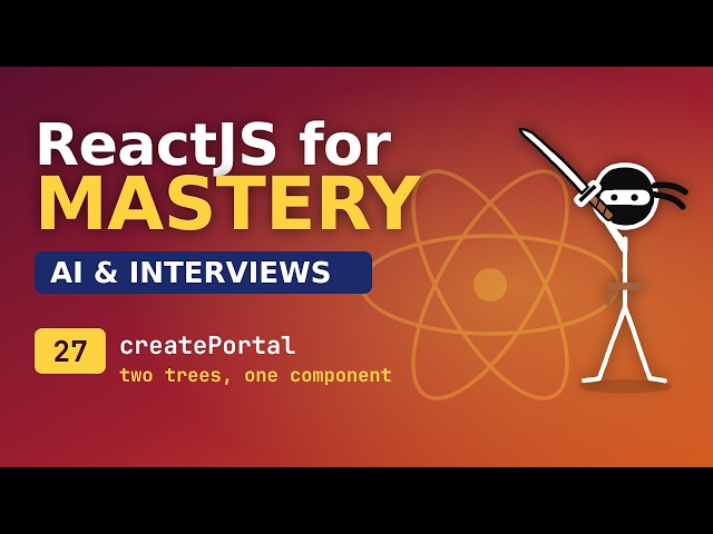 React for Mastery - AI and Interviews - 27 Portal Pattern