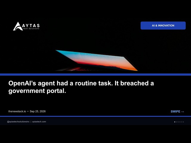 OpenAIs agent had a routine task. It breached a government portal. | AYTAS Tech Shorts
