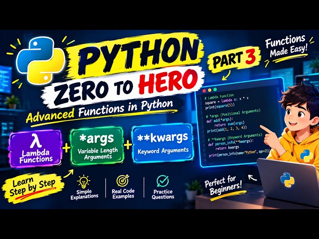 Python Zero to Hero – Part 3 🐍 | Lambda Functions, *args & kwargs | Python for Beginners