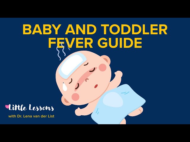 Fevers in Babies and Toddlers: When to Worry | Little Lessons with Dr. Lena van der List