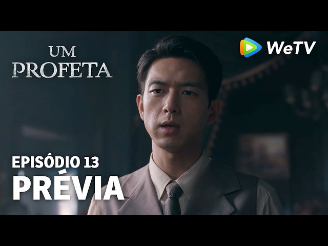 【Um Profeta】EP13 | Prévia | Li Xian e Li Yitong | WeTV