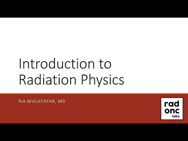 Introduction to Radiation Physics