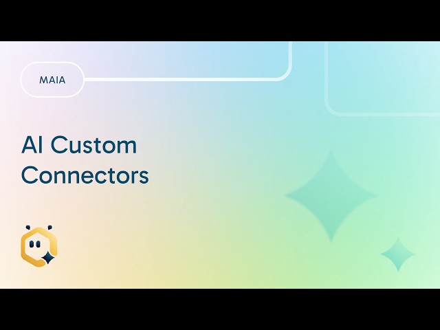 ⚡️ Build Custom API Connectors with Maia in Minutes ⚡️