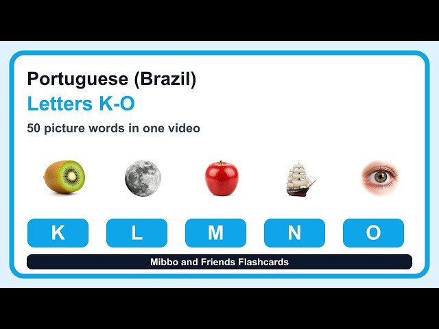Portuguese (Brazil) Letters K-O Flashcards | 50 Words