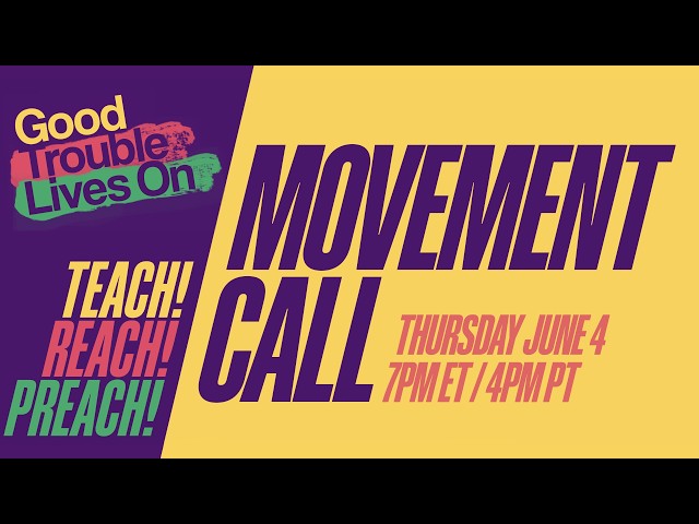 Good Trouble Lives On - Movement Call