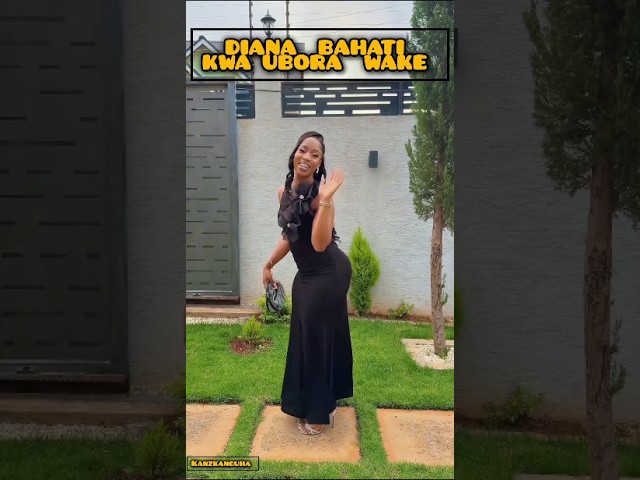 DIANA BAHATI  KWA UBORA WAKE ❤👌#dianabahati#kanzkanguha #shorts #shortvideo #shortsfeed #fyp