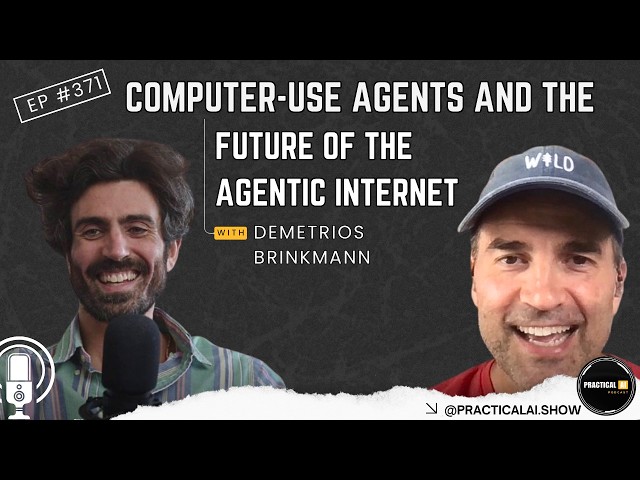 Computer-Use Agents and the Future of the Agentic Internet |Episode #371|