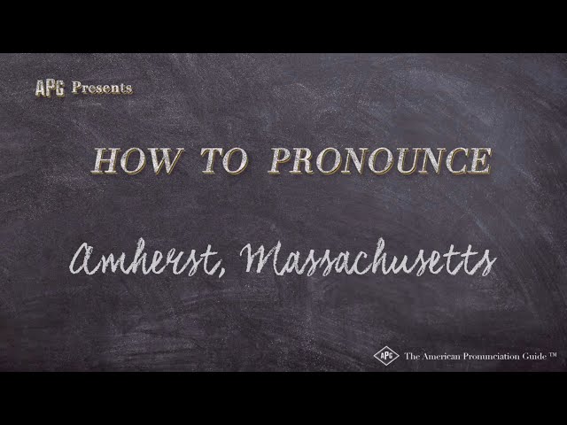 How to Pronounce Amherst, Massachusetts (Real Life Examples!)