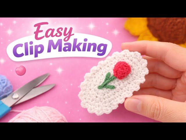 ⚡️ Easy Crochet Clips Making