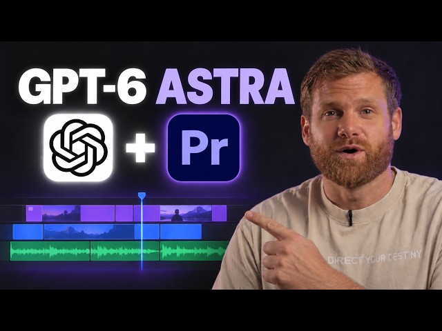 Edit Videos with GPT-6 Astra Inside Premiere Pro