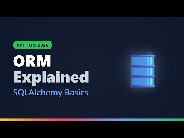 ORM Explained: SQLAlchemy Fundamentals for Beginners (Python 2026)