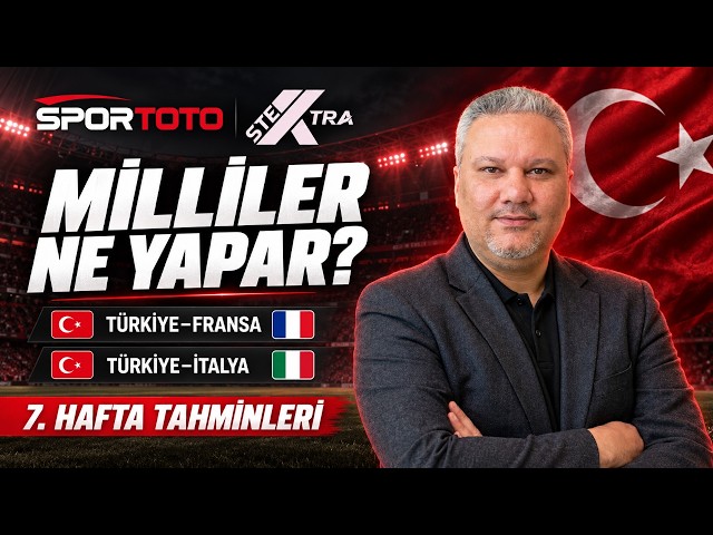 Spor Toto Week 7 Predictions | INTERNATIONAL MATCHES TOTO! #STExtra