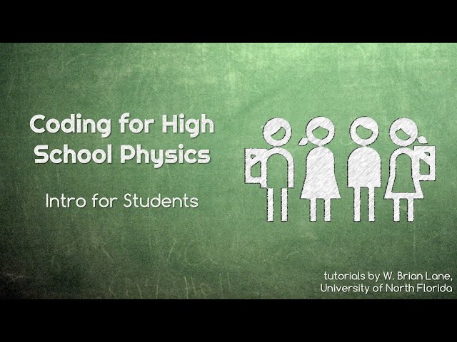 Coding for High School Physics - Intro for Students