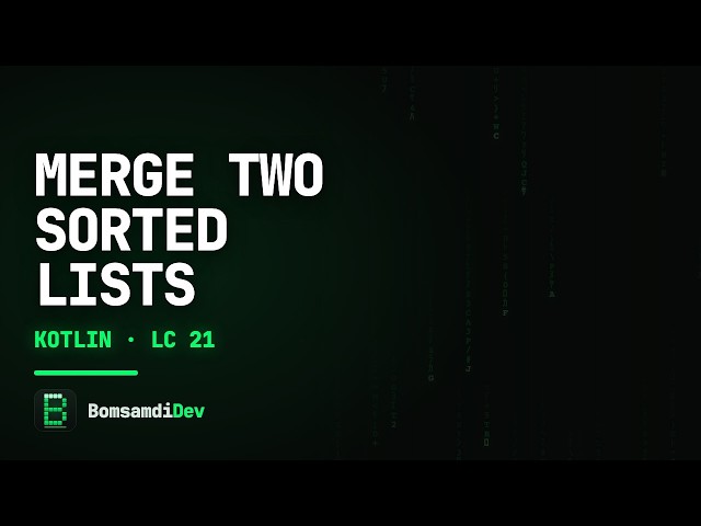 Merge Two Sorted Lists — LeetCode 21 in Kotlin