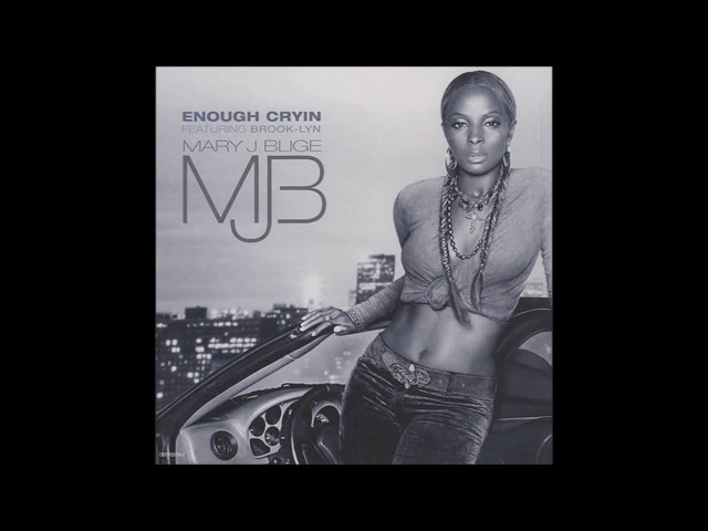 Mary J. Blige ft. Brook-lyn - Enough Cryin
