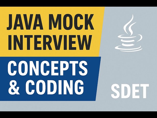 Java Mock Interview for SDET | Core Java Concepts + Coding Questions Explained