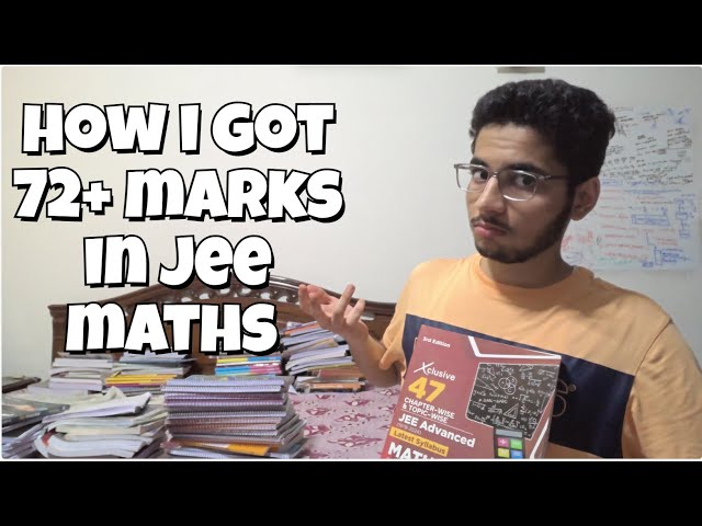 JEE Mains maths : How I studied and secured 99.55 percentile