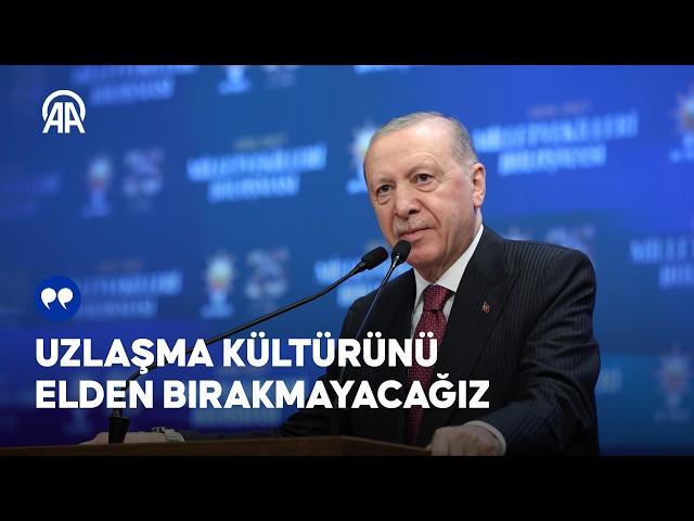 Cumhurbaşkanı Erdoğan: Uzlaşma kültürünü elden bırakmayacağız