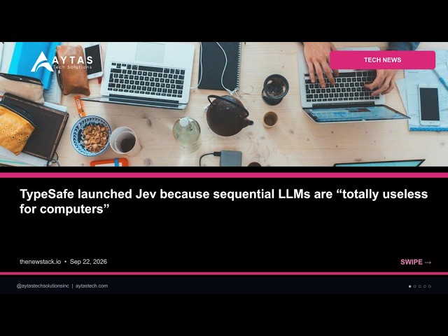 TypeSafe launched Jev because sequential LLMs are totally useless for computers | AYTAS Tech Shorts