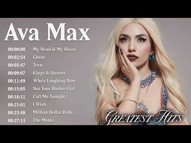Ava Max Songs Playlist - Greatest Hits Full Album - My Head & My Heart & More