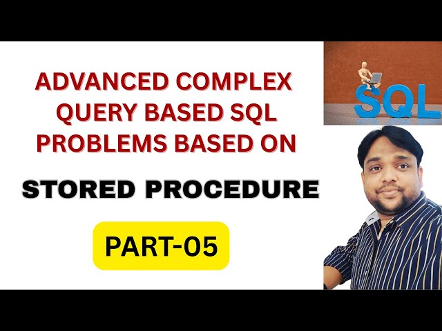 05.STORED PROCEDURE & USER DEFINE FUNCTION UDF| ADVANCED COMPLEX QUERY BASED SQL PROBLEMS IN HINDI