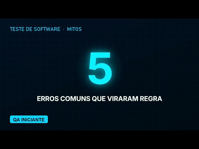 5 erros comuns em teste de software