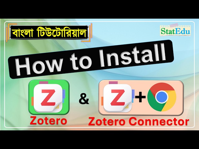 How to Install Zotero and Zotero Connector (Bangla Tutorial) | StatEdu