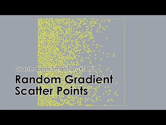 [Grasshopper Small Tips] 0003 Random Gradient Scatter Points