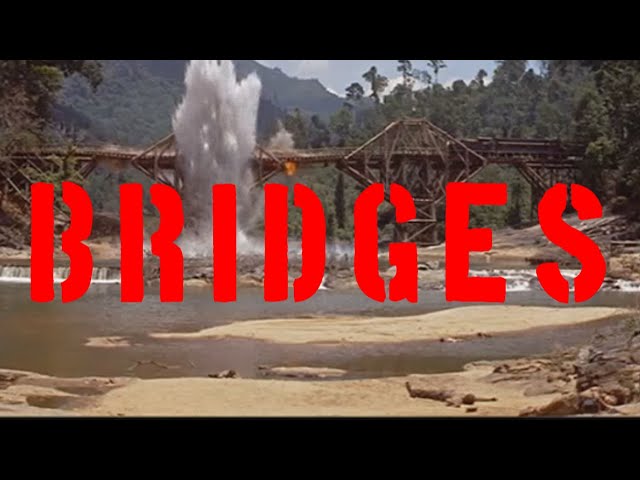 BRIDGES (a mashup of great bridge films.)
