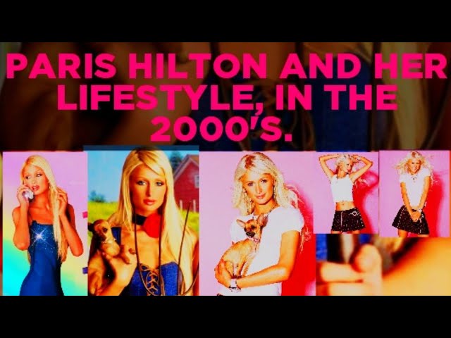 𝗨𝗦 𝗟𝗨𝗫𝗨𝗥𝗬 : 4𝗞. 60 𝗙𝗣𝗦. PARIS HILTON AND HER LIFESTYLE, IN THE 2000'S.