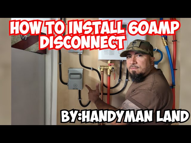 How To Install 60AMP Disconnect