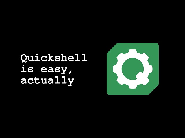 Quickshell made simple