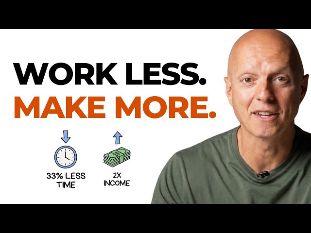How to Work 33% Less (and Earn 2x More)