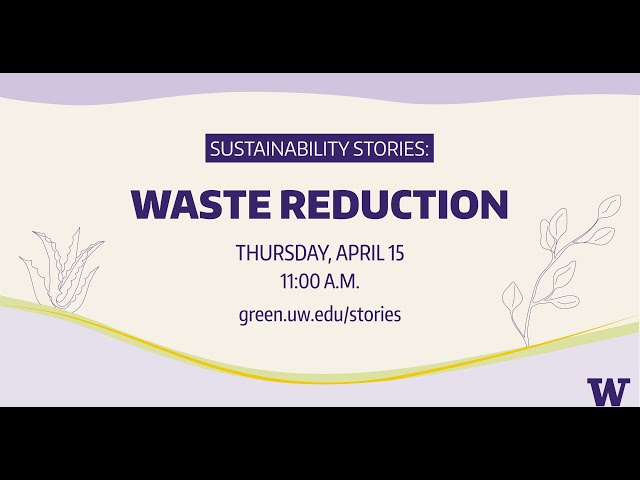 Sustainability Stories: Waste Reduction