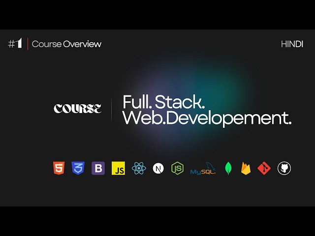 Full Stack Web Development | Course Overview