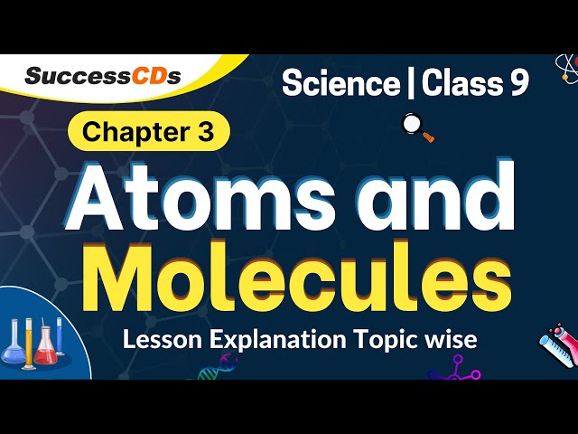 Atoms and Molecules Class 9 Science Chapter 3 explanation, numerical in Hindi | Atoms and Molecules