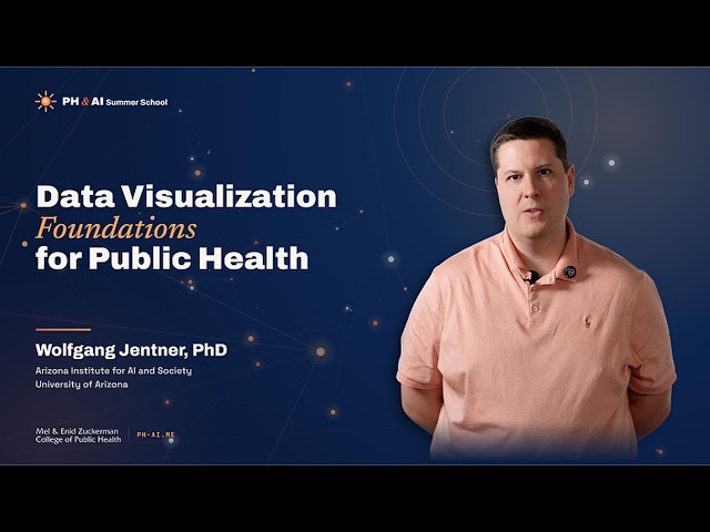 Data Visualization Foundations for Public Health - Wolfgang Jetner, PhD