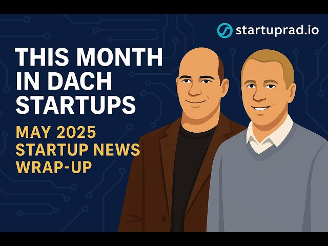 DACH Startup Trends You Can't Ignore in May 2025