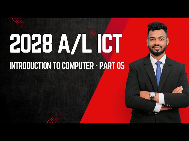 INTRODUCTION TO COMPUTER - PART 06 - 2028 A/L ICT