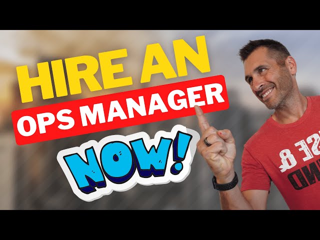 Stop What You're Doing & Hire An OPS Manager
