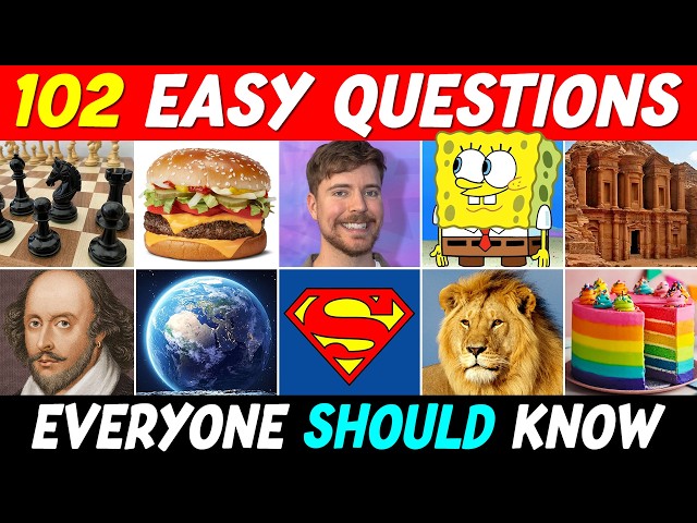 102 EASY Questions Everyone Should Know! 🧠 General Knowledge Trivia Quiz