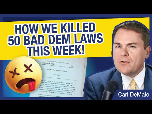 How We Killed 50 Bad Dem Laws This Week!