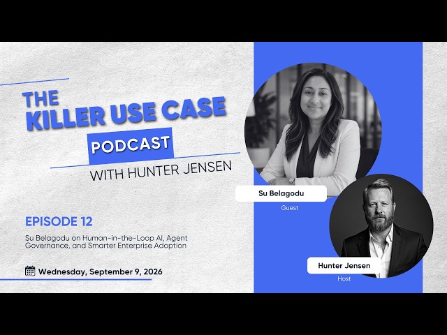 Su Belagodu on Human-in-the-Loop AI, Agent Governance, and Smarter Enterprise Adoption